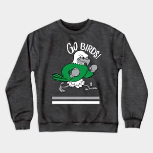 Go Birds Fight Crewneck Sweatshirt